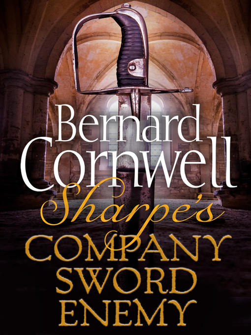 Title details for Sharpe's Company, Sharpe's Sword, Sharpe's Enemy by Bernard Cornwell - Wait list